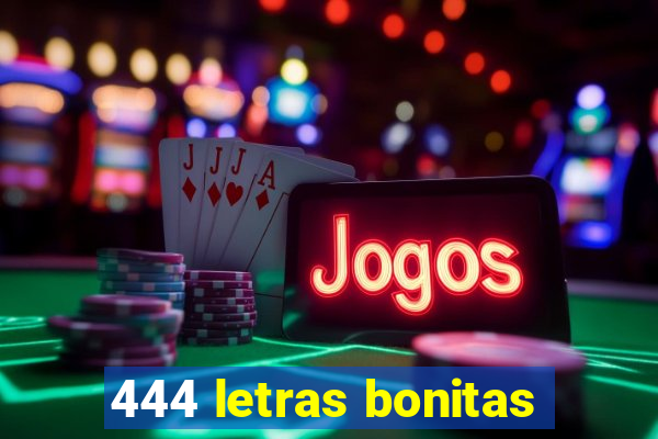 444 letras bonitas